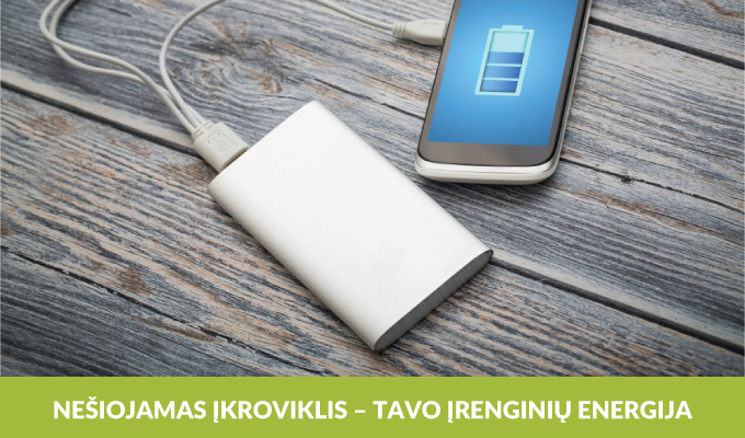 nešiojamas įkroviklis - mobiliųhų įrenginių energija