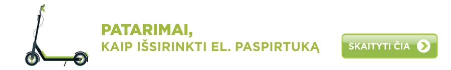 Patarimai kaip issirinkti el.paspirtuka