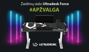 Žaidimų stalas ne tik žaidėjams: „Ultradesk Force“ apžvalga