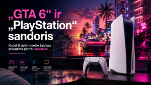 „GTA 6″ ir „PlayStation” sandoris: kodėl šį dešimtmečio žaidimą privaloma patirti konsolėse