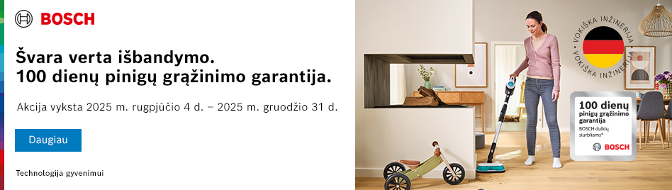 Švara verta išbandymo su Bosch. 100 dienų pinigų grąžinimo garantija