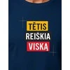 Tamsiai mėlyni marškinėliai Tėtis reiškia viską