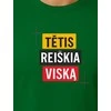 Tamsiai žali marškinėliai Tėtis reiškia viską