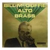 Vinilinė plokštelė Bill McGuffie ‎– Bill McGuffie An Alto And Some Brass