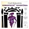 Vinilinė plokštelė Carl Schuricht ‎– Carl Schuricht Dirigiert Romantische Ouvertüren