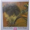 Vinilinė plokštelė Charlie Mingus – Blues - Roots