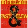 Vinilinė plokštelė Dr. Feelgood – Fast Women - Slow Horses