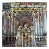 Vinilinė plokštelė J. S. Bach — Karl Richter · Siegfried Hildenbrand · Wilhelm Krumbach ‎– Berühmte Orgelwerke