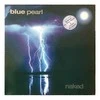 Vinilinė plokštelė Blue Mėlyna Pearl ‎– Naked