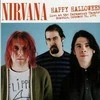 Vinilinė plokštelė Nirvana – Happy Halloween
