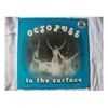 Vinilinė plokštelė Octopuss ‎– to the surface