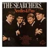 Vinilinė plokštelė The Searchers ‎– Needles - Pins