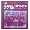 Vinilinė plokštelė Various ‎– Musica Popolare Di Creta / Folk Music Of Crete - I Violinisti / The Fiddlers