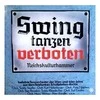 Vinilinė plokštelė Various ‎– Swing Tanzen Verboten Reichskulturkammer