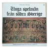 Vinilinė plokštelė Various ‎– Unga Spelmän Från Södra Sverige