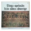 Vinilinė plokštelė Various ‎– Unga Spelmän Från Södra Sverige