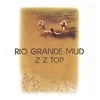 Vinilinė plokštelė ZZ Top ‎– Rio Grande Mud