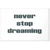 Artgeist Paveikslas - Never Stop Dreaming (1 Part) Wide