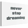 Artgeist Paveikslas - Never Stop Dreaming (1 Part) Wide