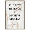 Artgeist Paveikslas - The Best Revenge Is Massive Success (1 Part) Vertical