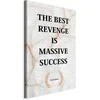 Artgeist Paveikslas - The Best Revenge Is Massive Success (1 Part) Vertical