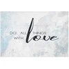 Artgeist Plakatas - Do All Things with Love