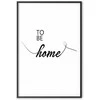 Artgeist Plakatas - To Be Home