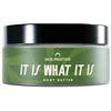 HIGH PRIESTESS It is What It is Body Butter kūno sviestas, 100 g