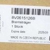 VAG AUDI A3 8V priekinio dešiniojo stabdžių suporto laikiklis originalus 8V0615126B