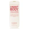 Eleven Australia Eleven I Want Body Volume kondicionierius 300ml