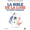 (Grąžinta prekė) Knyga Prancūzijos sporto pralaimėjimo Biblija: epinės prancūzų sporto nesėk