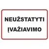 Plastikinė lentelė NEUŽSTATYTI ĮVAŽIAVIMO 200x300mm