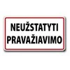Plastikinė lentelė "Neužstatyti pravažiavimo" 100x180mm