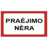 Plastikinė lentelė "PRAĖJIMO NĖRA" 100x180mm