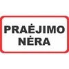 Plastikinė lentelė "PRAĖJIMO NĖRA" 100x180mm