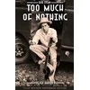 Knyga - Bob Dylan: Too Much of Nothing