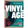 Knyga - Vinyl Age: A Guide to Record Collecting Now