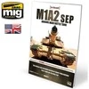 AMMO by MIG Jimenez AMMO MIG M1A2 SEP Abrams tanko fotoalbumas ir dažymo gidas (EN)