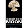 Feeling Great With The Moon Knyga Schiffer Publishing