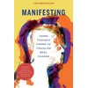 Manifesting Using Thought Forms To Visualize Real Change Knyga Schiffer Publishing