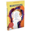 Manifesting Using Thought Forms To Visualize Real Change Knyga Schiffer Publishing