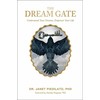 The Dream Gate Knyga Schiffer Publishing