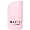 Rankšluostis Trust My Sister Pasitikėk mano sesers rankšluosčiais