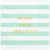Party Deco Servetėlės 3 sluoksnių "Never stop dreaming"