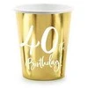 Vienkartiniai puodeliai auksiniai "40 birthday" 220ml 6 vnt