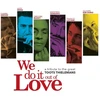 Alex Rossi, Gabriel Rossi, Grégoire Maret, Antonio Serrano, Franco Luciani, Olivier Ker Ourio – We Do It Out Of Love - A Tribute To The Great Toots Thielemans (vinilinė plokštelė, LP)