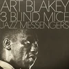 Art Blakey & The Jazz Messengers – 3 Blind Mice (vinilinė plokštelė, LP)