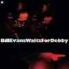 Bill Evans - Waltz For Debby (vinilinė plokštelė, LP)