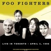 Foo Fighters - Live In Toronto - April 3, 1996 (The Classic Live Radio Broadcast Collection PIT-FM) (vinilinė plokštelė, LP)