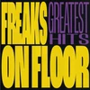 Freaks on Floor: Greatest Hits (vinilinė plokštelė, LP)